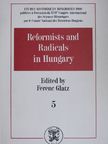 Reformists and Radicals in Hungary 5. [antikvár]