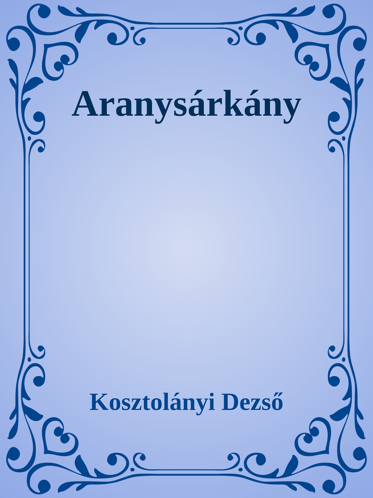 Kosztolányi Dezső - Aranysárkány [eKönyv: epub, mobi]