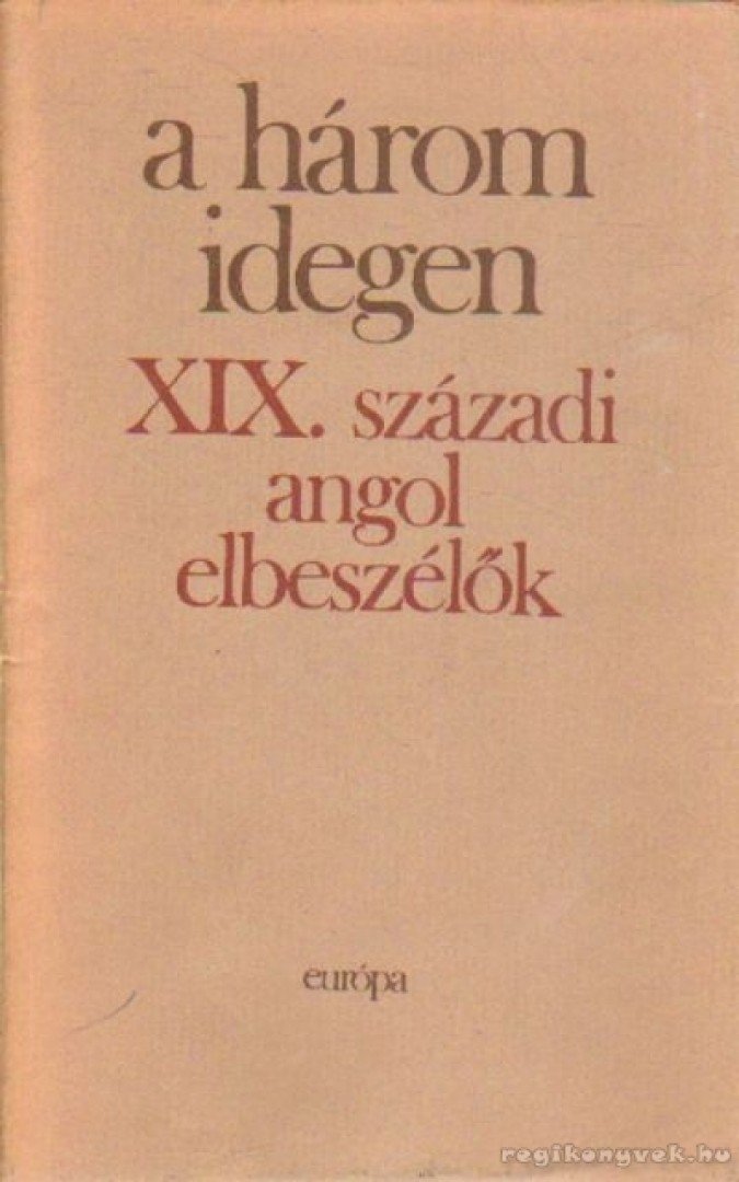 Gy. Horváth László - A három idegen I. kötet [antikvár]