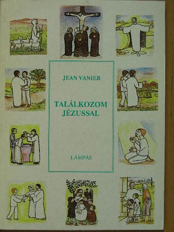 Jean Vanier - Találkozom Jézussal [antikvár]