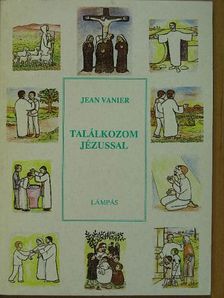 Jean Vanier - Találkozom Jézussal [antikvár]