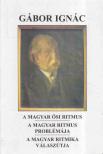 GÁBOR IGNÁC - A magyar ősi ritmus / A magyar ritmus problémája / A magyar ritmika válaszútja [antikvár]