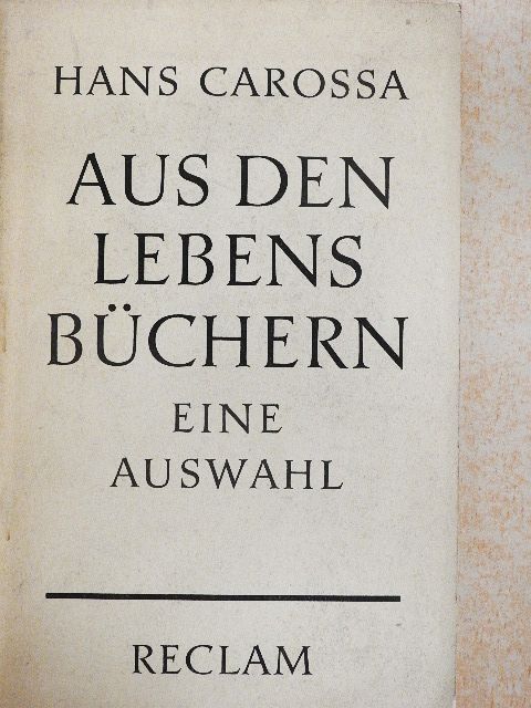 Hans Carossa - Aus den Lebens Büchern [antikvár]