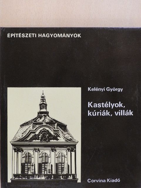 Kelényi György - Kastélyok, kúriák, villák [antikvár]