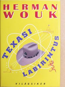 Herman Wouk - Texasi labirintus [antikvár]