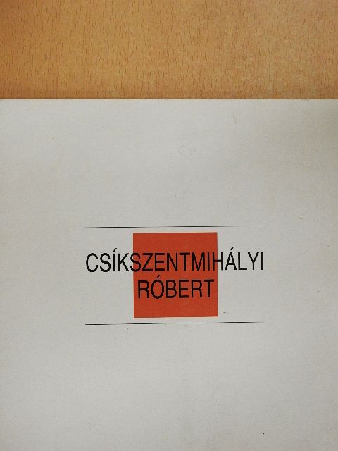 Csíkszentmihályi Róbert kiállítása [antikvár]