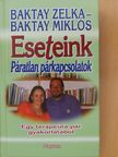 Baktay Miklós - Eseteink [antikvár]