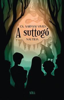 Cs. Sarnyai Vivien - A suttogó - Nautilia