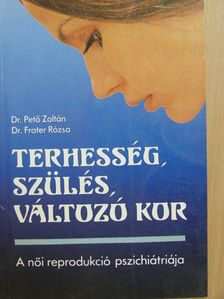 Dr. Frater Rózsa - Terhesség, szülés, változó kor [antikvár]