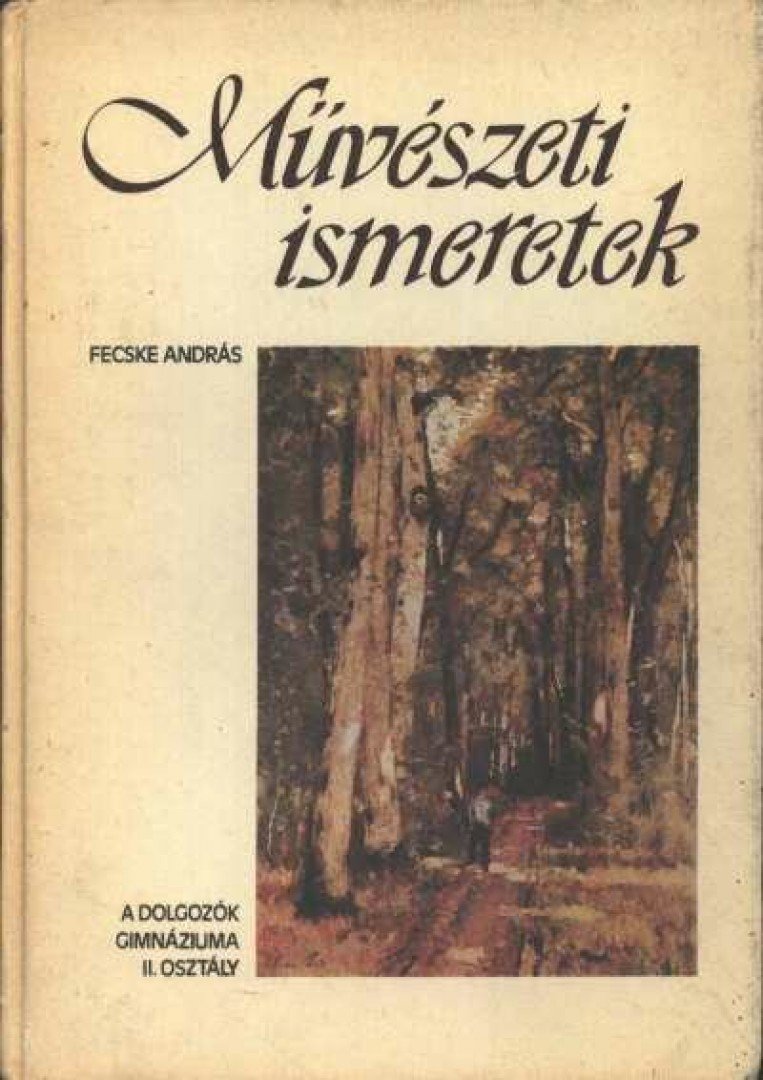 Fecske András - Művészeti ismeretek [antikvár]
