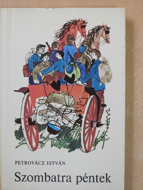 Petrovácz István - Szombatra péntek [antikvár]