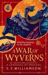 S. F. Williamson - A War of Wyverns (A Language of Dragons Series, Book 1)