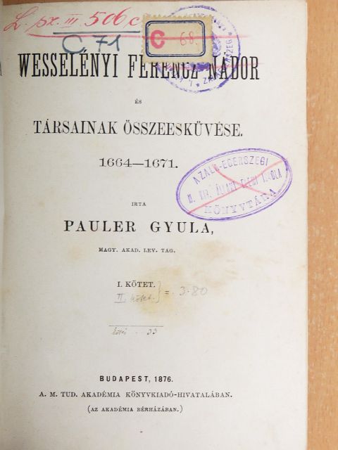 Pauler Gyula - Wesselényi Ferencz nádor és társainak összeesküvése I-II. [antikvár]