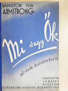 Hamilton Fish Armstrong - Mi vagy ők [antikvár]