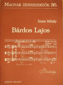 Ittzés Mihály - Bárdos Lajos [antikvár]
