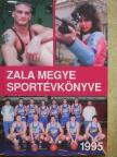 Zala megye sportévkönyve 1995 [antikvár]