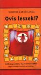 Simonné Zachár Anna - Ovis leszek!? [antikvár]