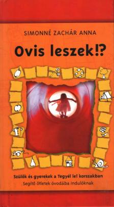 Simonné Zachár Anna - Ovis leszek!? [antikvár]