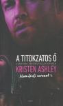 Kristen Ashley - A titokzatos Ő [antikvár]
