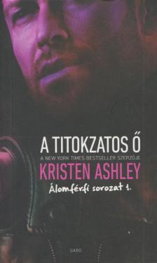 Kristen Ashley - A titokzatos Ő [antikvár]