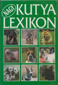 Dr. Szinák János - Veress István - Dr. Sárkány Pál - Nagy kutya lexikon [antikvár]