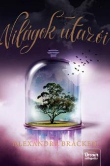 Alexandra Bracken - Világok utazói [antikvár]