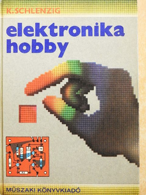 Klaus Schlenzig - Elektronika hobby [antikvár]