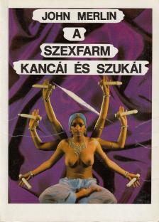 Merlin, John - A szexfarm kancái és szukái [antikvár]