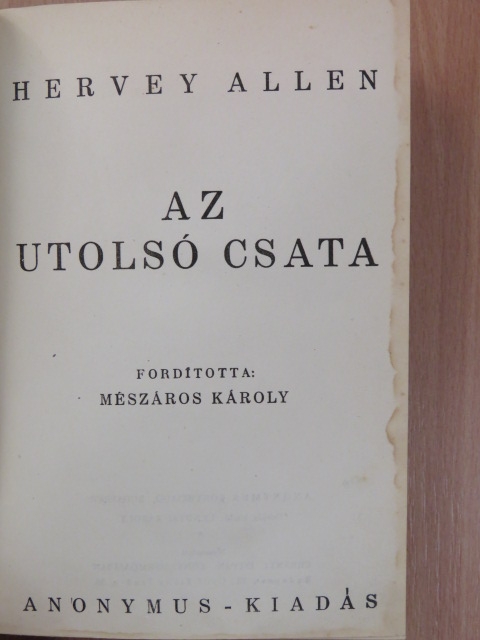 Hervey Allen - Az utolsó csata [antikvár]
