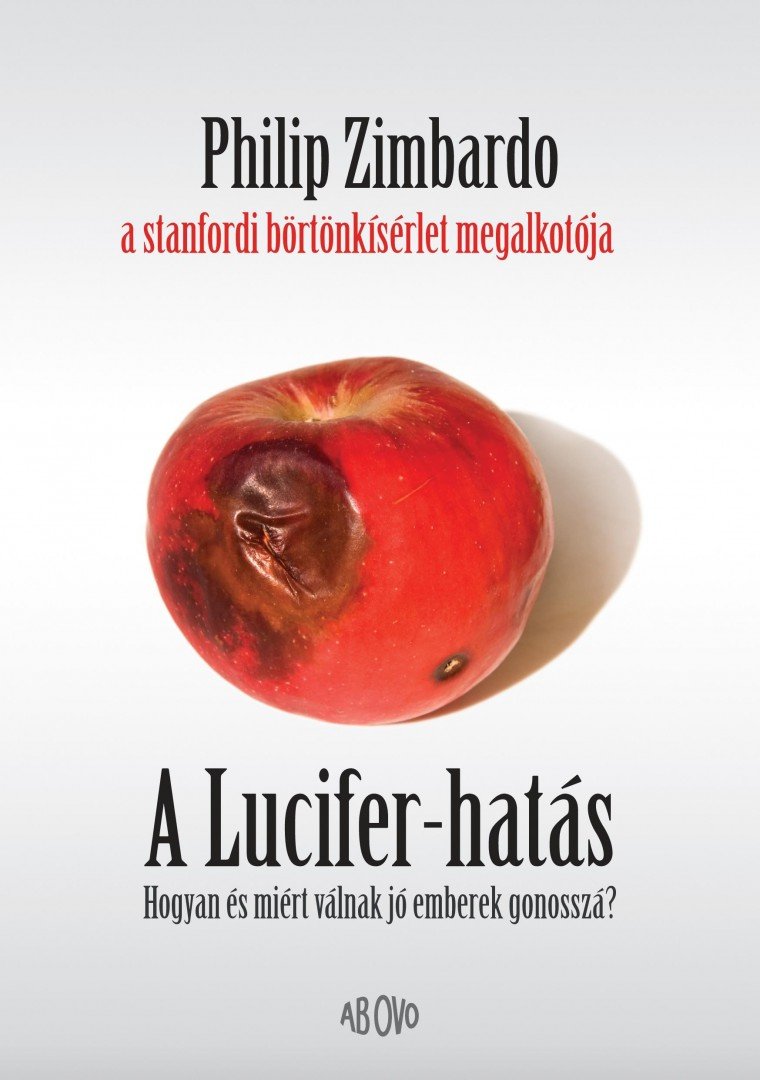 Philip Zimbardo - A Lucifer-hatás [antikvár]