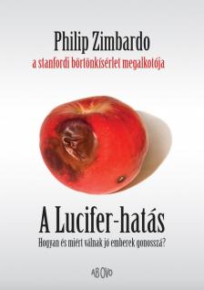 Philip Zimbardo - A Lucifer-hatás [antikvár]