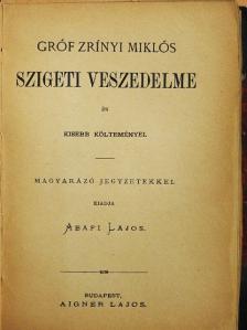 Gróf Zrinyi Miklós - Gróf Zrínyi Miklós Szigeti veszedelme és kisebb költeményei [antikvár]