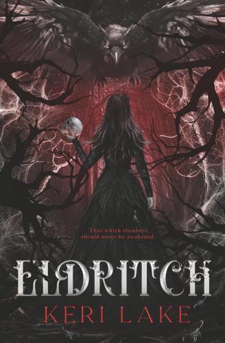 Keri Lake - Eldritch (The Eating Woods Series, Book 2)