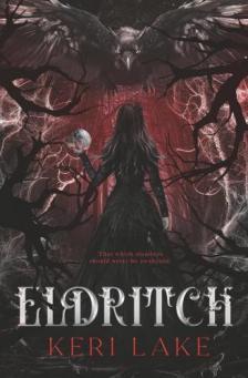 Keri Lake - Eldritch (The Eating Woods Series, Book 2)