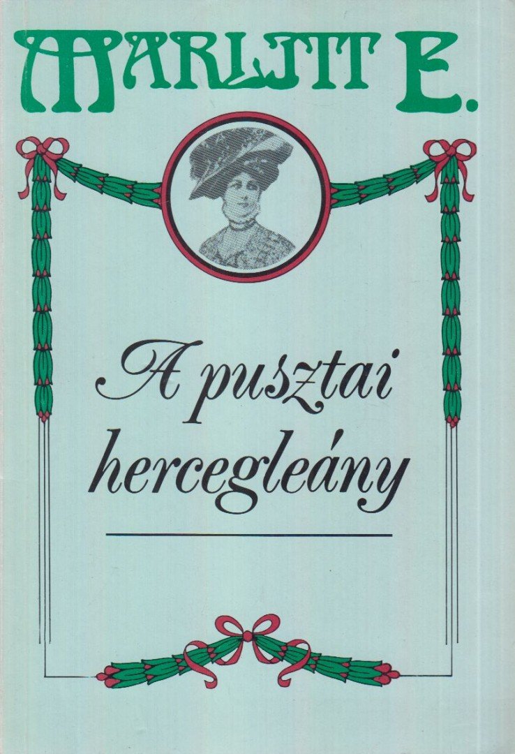 Marlitt, E. - A pusztai hercegleány [antikvár]