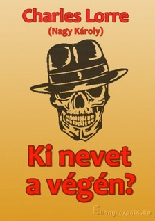 CHARLES LORRE - Ki nevet a végén [eKönyv: epub, mobi]