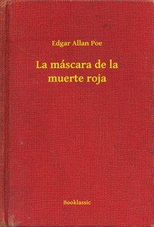 Edgar Allan Poe - La máscara de la muerte roja [eKönyv: epub, mobi]