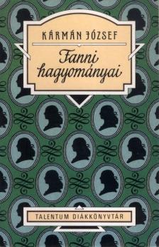 KÁRMÁN JÓZSEF - Fanni hagyományai - Talentum Diákkönyvtár