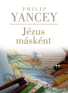 Philip Yancey - Jézus másként [eKönyv: epub, mobi]