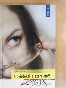 Agnés Desarthe - Kit érdekel a szerelem?! [antikvár]
