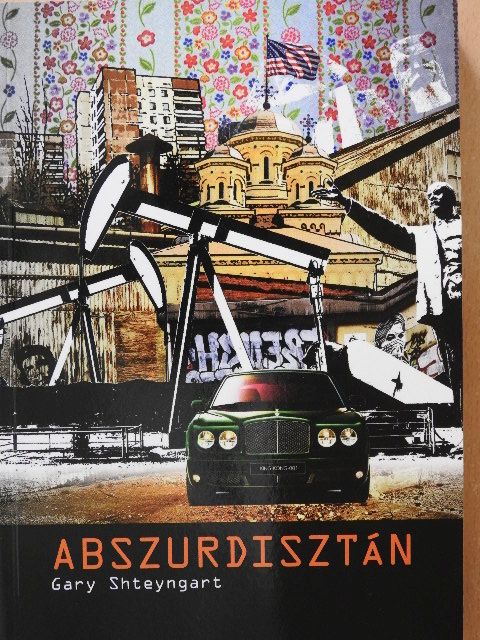 Gary Shteyngart - Abszurdisztán [antikvár]