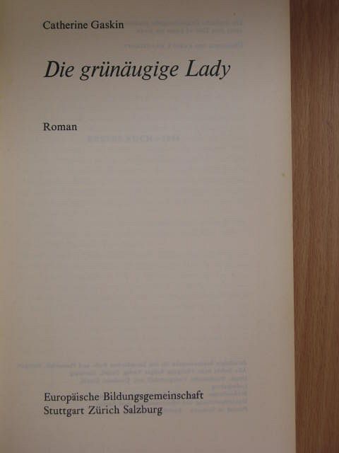 Catherine Gaskin - Die grünäugige Lady [antikvár]