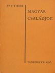 Dr. Pap Tibor - Magyar családjog [antikvár]