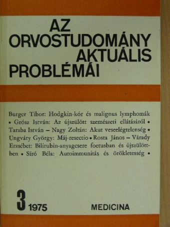 Burger Tibor - Az orvostudomány aktuális problémái 1975/3 [antikvár]
