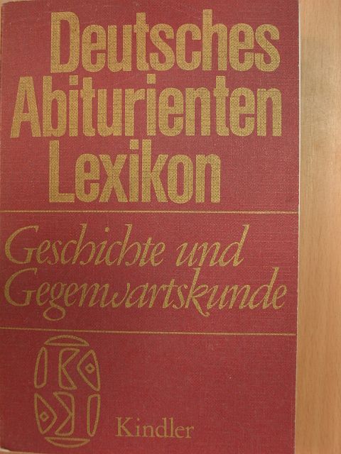 Prof. Gerhart Binder - Deutsches Abiturienten Lexikon - Geschichte und Gegenwartskunde [antikvár]