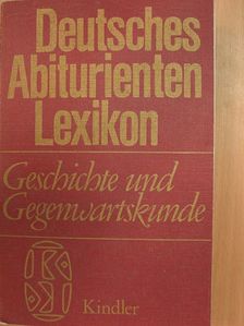 Prof. Gerhart Binder - Deutsches Abiturienten Lexikon - Geschichte und Gegenwartskunde [antikvár]