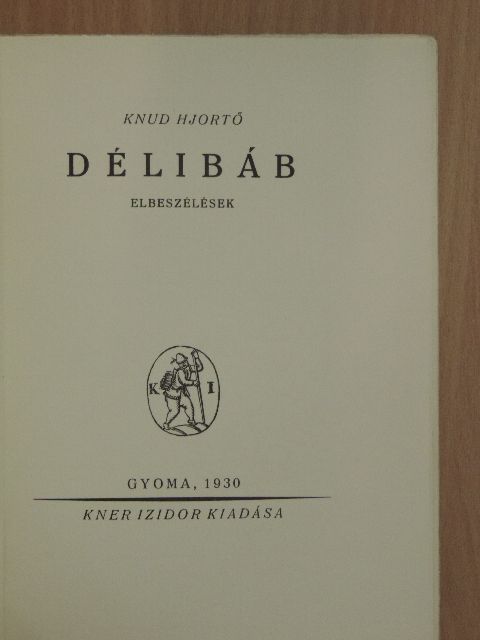 Knud Hjortő - Délibáb [antikvár]