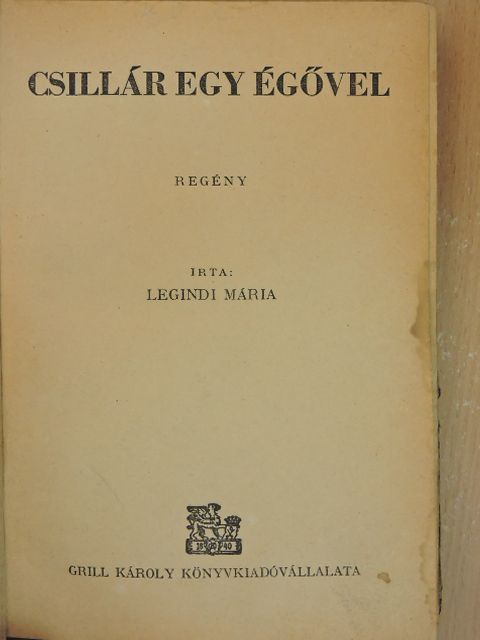 Legindi Mária - Csillár egy égővel [antikvár]