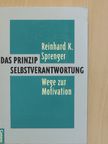 Reinhard K. Sprenger - Das Prinzip Selbstverantwortung [antikvár]