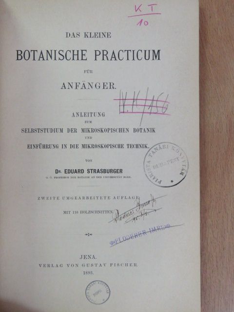 Dr. Eduard Strasburger - Das Kleine Botanische Practicum für Anfänger [antikvár]